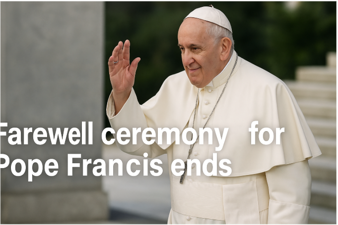 Farewell Ceremony for Pope Francis Ends: A Historic Day of Reverence and Reflection